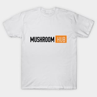 Mushroom HUB! T-Shirt